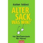 Kester Schlenz: Alter Sack, was nun? Ein Überlebensbuch für Männer. Mosaik bei Goldmann, München. 16.95 Euro. Auch als Hörbuch erhältlich.